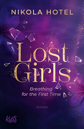 Lost Girls − Breathing for the First Time (Lost-Girls-Dilogie 1)