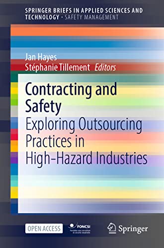 Contracting and Safety: Exploring Outsourcing Practices in High-Hazard Industries (SpringerBriefs in Safety Management)
