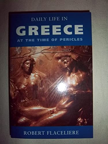 Daily Life in Greece at the Time of Pericles
