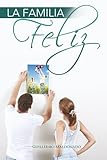 La Familia Feliz (Spanish Edition)