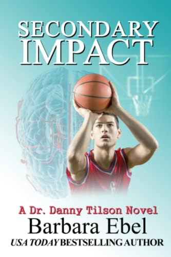 Secondary Impact (A Dr. Danny Tilson Novel) Paperback – October 28, 2015