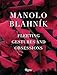 Manolo Blahnik: Fleeting Gestures and Obsessions