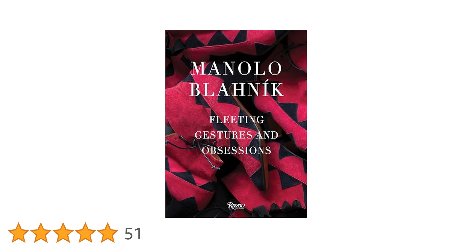 マノロ・ブラニクFleeting Gestures and Obsessions Manolo Blahnik: Fleeting Gestures and Obsessions : Blahnik