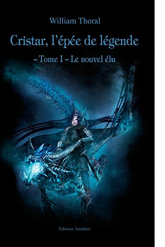 Télécharger Cristar l'épée de Légende : Le nouvel élu Gratuit