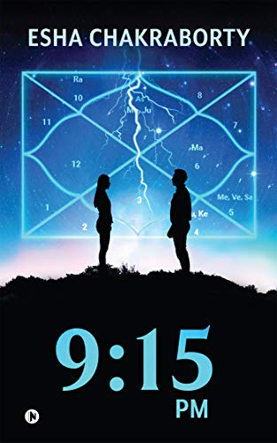 9 15 Pm Kindle Edition By Esha Chakraborty Literature Fiction Kindle Ebooks Amazon Com 9 15 Pm Kindle Edition By Esha Chakraborty Literature Fiction Kindle Ebooks Amazon Com