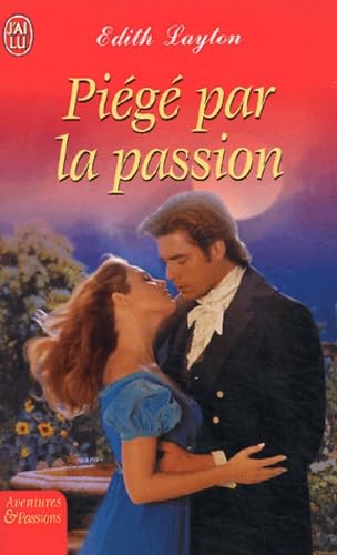 Piege par la passion (AVENTURES ET PASSIONS) [French] 2290329177 Book Cover