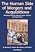 The Human Side of Mergers and Acquisitions: Managing Collisions Between People, Cultures, and Organizations