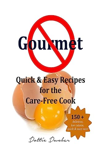 No Gourmet: Quick & Easy Recipes for the Care-Free Cook