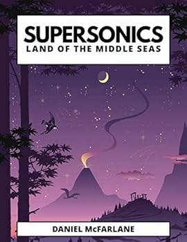 Paperback Supersonics: Land of the Middle Seas (Supplementary Adventures) Book