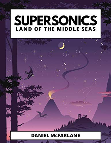 Supersonics: Land of the Middle Seas (Supplemen... 167047402X Book Cover