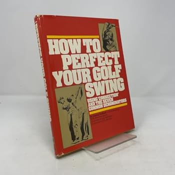 Hardcover How to Perfect Your Golf Swing Book