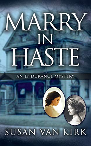 Marry in Haste: An Endurance Mystery