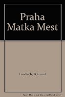 Praha, Matka Mest. B000JGLXLA Book Cover