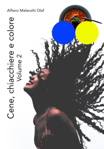Cene, chiacchiere e colore: Volume 2