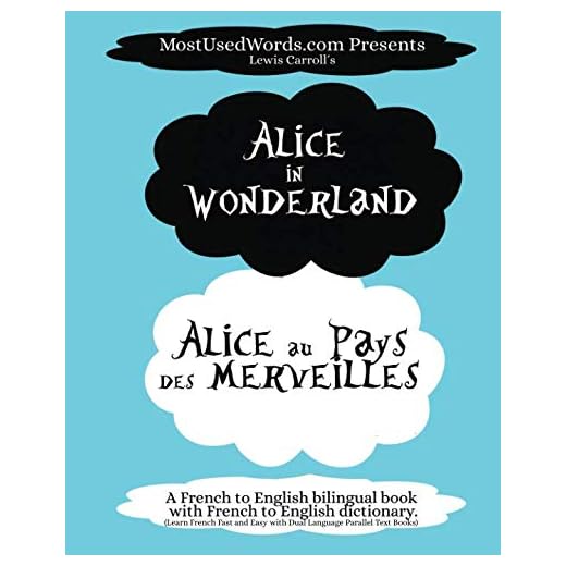 Alice in Wonderland - Alice au Pays des Merveilles - A French to English Bilingual Book