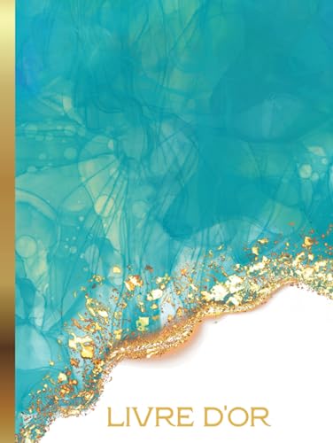 Livre D'Or Bleu Turquoise: Mariage, Anniversaire, Noces, Fiançailles, Pacs, EVJF, Baptême, Gender Reveal, Baby Shower, Gîte, Chambre D'hôte, Hôtel | ......