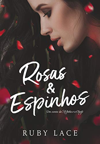 Rosas & Espinhos: um conto de A Bela e o Chefe (Portuguese Edition)