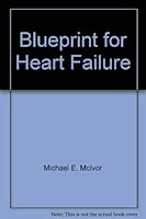 Blue Print for Heart Failure: A Physician's Guide to Establishing a Heart Failure Center in the Private Practice Setting, Vol. 1 1928888038 Book Cover