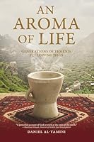 An Aroma of Life: Generations of Yemenis Following Jesus B0G2KJ6FF9 Book Cover