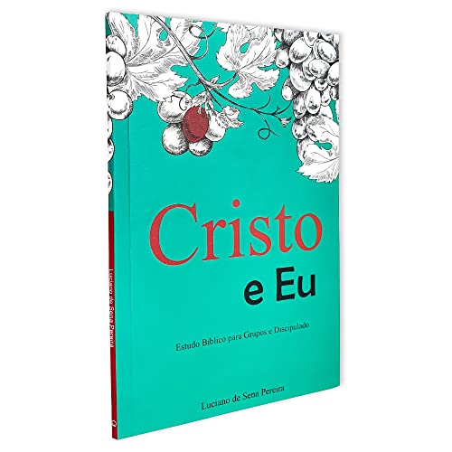 Cristo e Eu | Estudo Bíblico Para Grupos e Discipulado