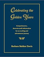 Celebrating the Golden Years 1936553791 Book Cover