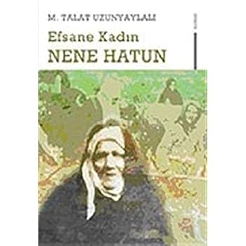 Paperback Efsane Kadin - Nene Hatun [Turkish] Book