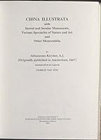 China Illustrata With Sacred and Secular Monuments, Various Spectacles of Nature and Art and Other Memorabilia 0933070209 Book Cover