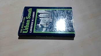 Hardcover The Rise of the Urban South Book