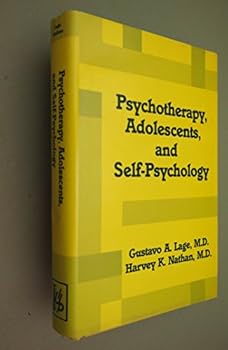 Hardcover Psychotherapy, Adolescents, and Self-Psychology Book