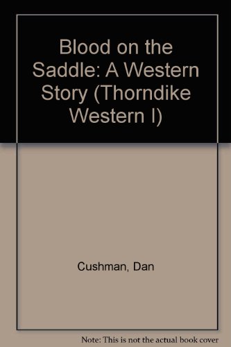 Blood on the Saddle: A Western Story [Large Print] 078621032X Book Cover