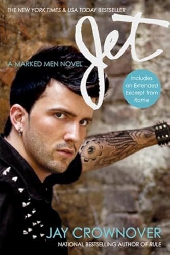 Jet: A Spicy Opposites-Attract Rockstar Romance, from the Series That Inspired the Upcoming Film Marked Men: Rule and Shaw