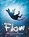 Flow Picture Book: The official picture book of the hit movie, the perfect gift for children and adults (Flow the Movie)