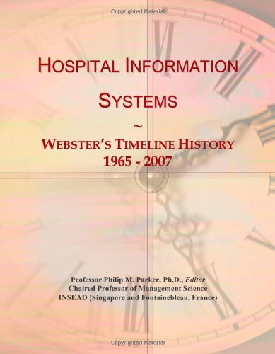 Hospital Information Systems: Webster's Timeline History, 1965 - 2007