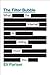 The Filter Bubble: What the Internet Is Hiding from You by Eli Pariser (May 17 2011)