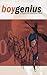 Boy Genius: A Novel (Akashic Urban Surreal Series)