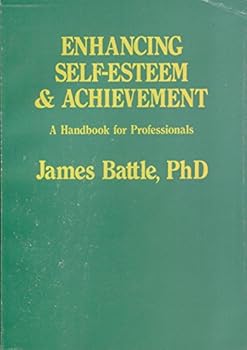 Paperback Enhancing self-esteem & achievement: A handbook for professionals Book