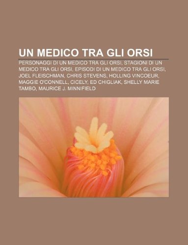 Un medico tra gli orsi Personaggi di Un medico tra gli orsi, Stagioni