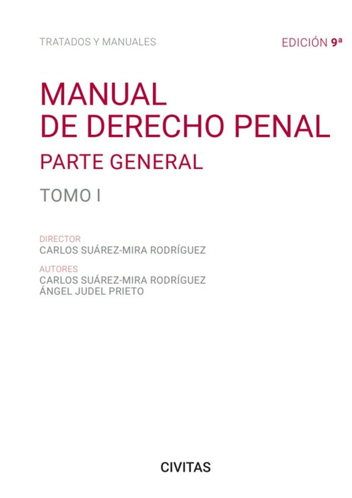 Manual de Derecho Penal. Tomo I. Parte General (Tratados y Manuales de Derecho)