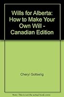 Wills for Alberta: How to Make Your Own Will - Canadian Edition 0889082693 Book Cover