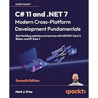 C# 11 and .NET 7 &ndash; Modern Cross-Platform Development Fundamentals