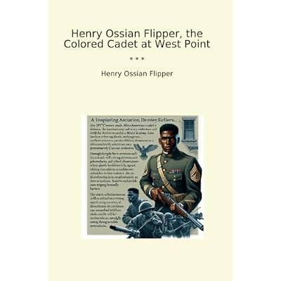 Henry Ossian Flipper, the Colored Cadet at West Point