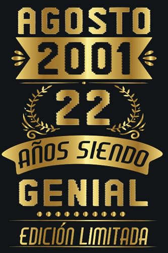 Agosto 2001, 22 Años Siendo Genial: 22 Años Cumpleaños Agosto Hombre Mujer, regalo de 22 cumpleaños para él/ella | DIARIO, CUADERNO DE NOTAS, APUNTES O AGENDA.