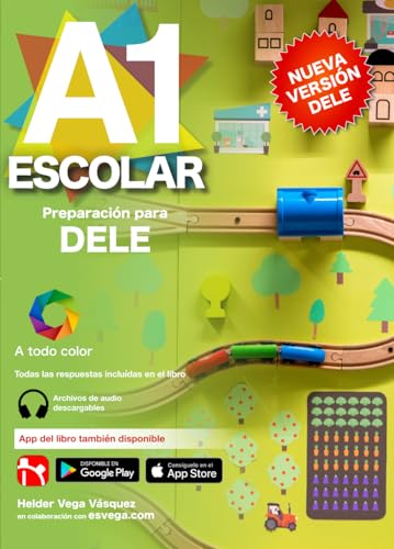 Dele A1 Escolar Preparación: Audio Descargable + Claves Y Transcripciones / Keys And Transcripts Included (Preparación Para Exámenes Dele)