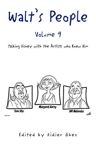 Walt's People - Volume 9: Talking Disney with the Artists who Knew Him