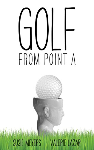 GOLF from POINT A