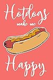  Hotdogs Make Me Happy: 6x9\