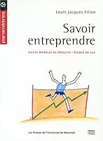 Savoir entreprendre- Douze modèles de réussite - études de vcas 2760618528 Book Cover