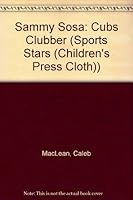 Sammy Sosa: Cubs Clubber 0516216627 Book Cover