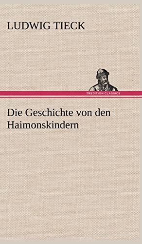 Die Geschichte Von Den Haimonskindern (German Edition)