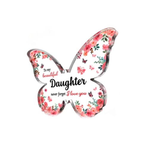 GiftyTrove Daughter Gift from Mom Dad - 5x3.8x0.6 Inch Butterfly-Shaped Acrylic Plaque Decor - Mothers Day Valentines Day Christmas Birthday Gifts for Daughter